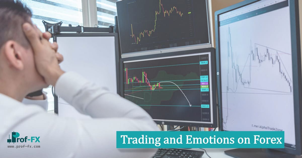 Trading and Emotions on Forex