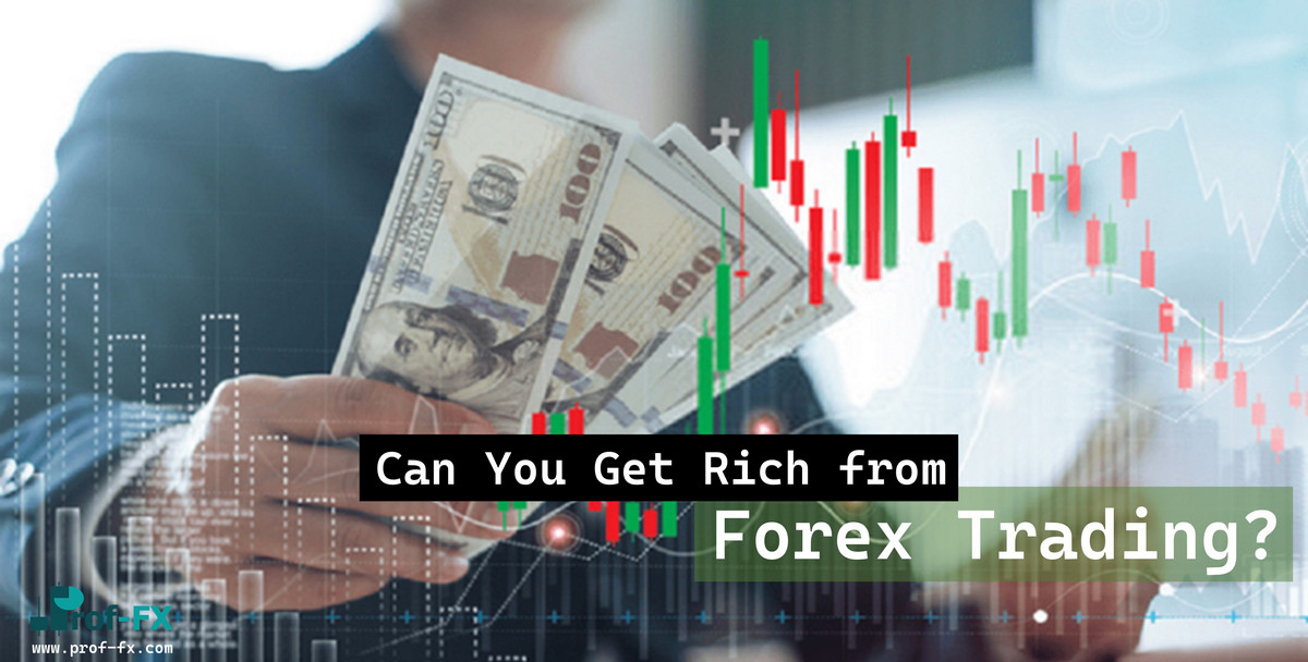 Can You Get Rich from Forex Trading