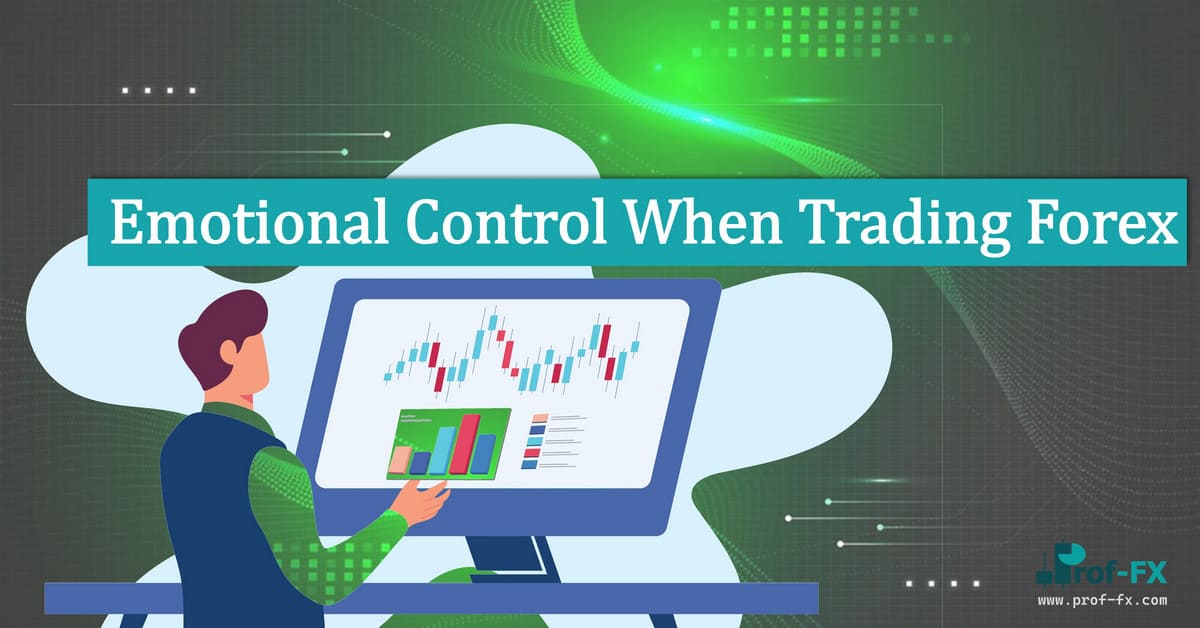 Emotional Control When Trading Forex