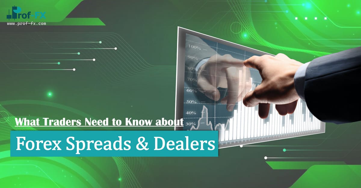 Forex Spread and Dealers