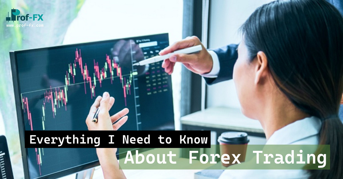 Need to Know About Forex Trading