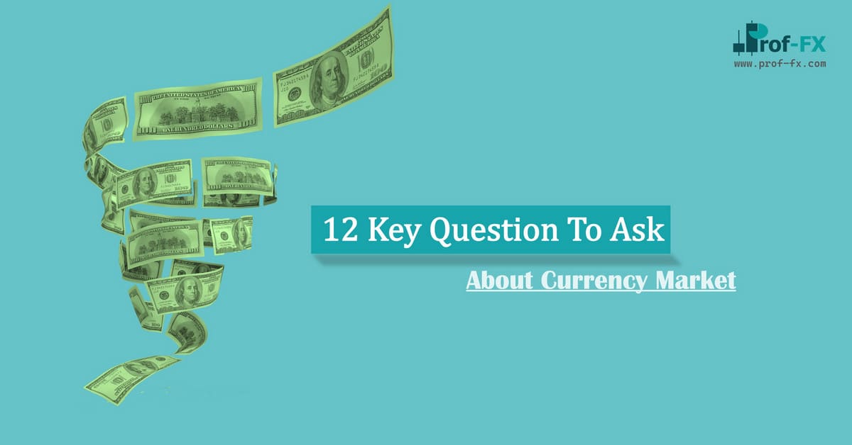 12 Key Question About Currency