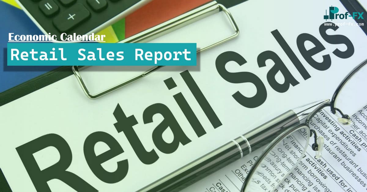 Retail Sales Report - Forex Calendar